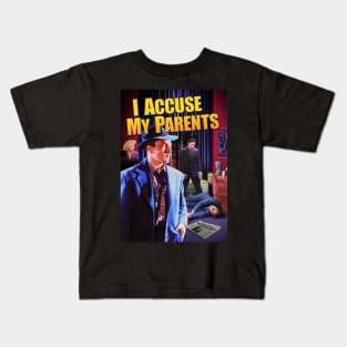 I Accuse My Parents Kids T-Shirt